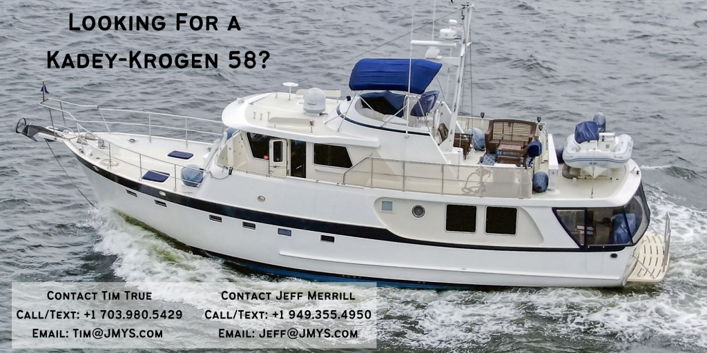 Looking For a Kadey-Krogen 58?